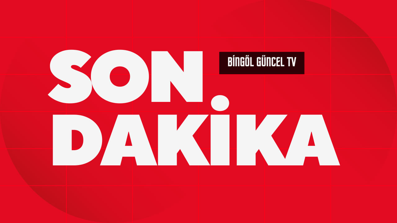 SON DAKİKA
