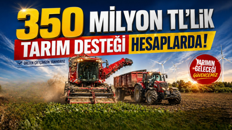 Bakanlıktan 350 Milyon TL’lik Tarımsal Destek Ödemesi