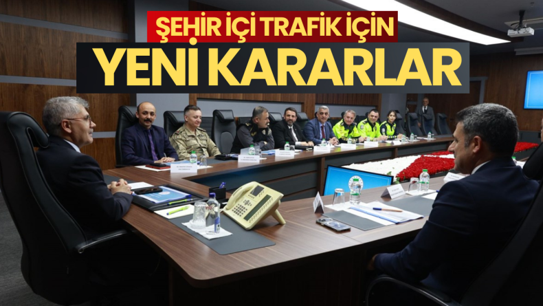 Şehir İçi Trafik İçin Yeni Kararlar