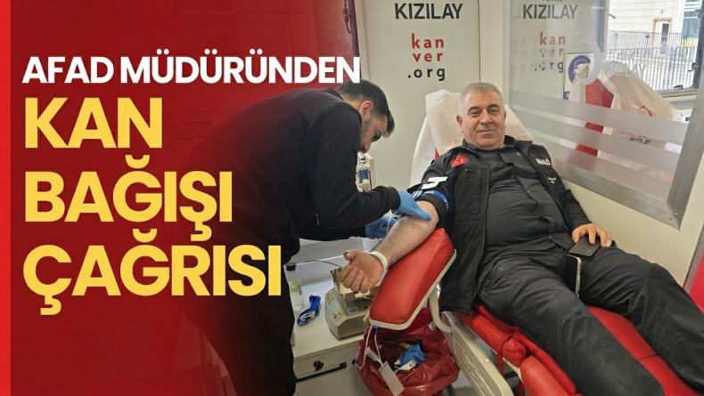 Bingöl AFAD Müdürü Kan Bağışladı