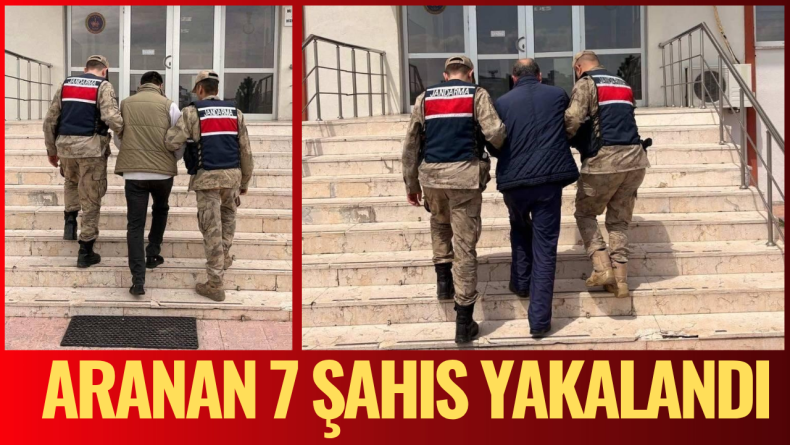 Aranan 7 Şahıs Yakalandı