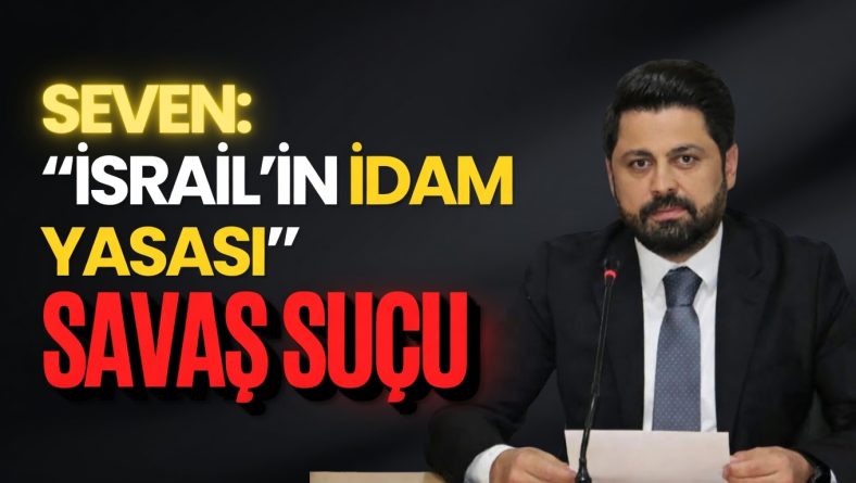 Seven: “İsrail’in İdam Yasası Savaş Suçu”