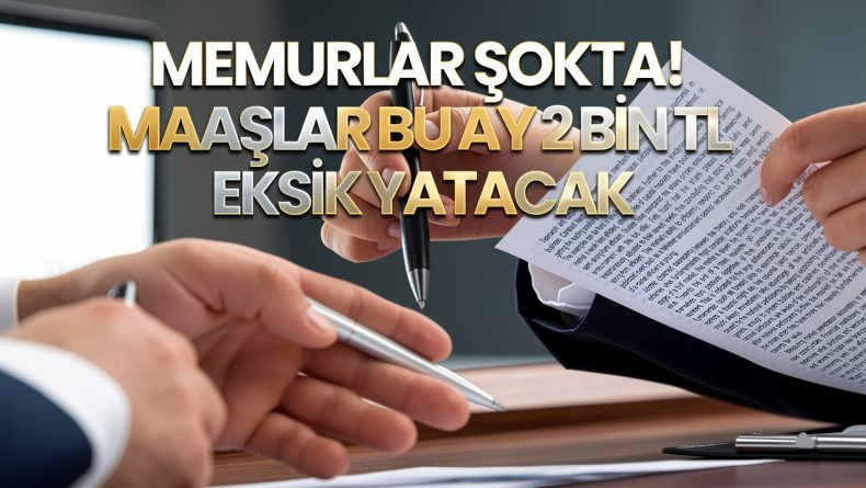 Maaş Bordroları Açıklandı: Memur Gelirinde Beklenmedik Düşüş