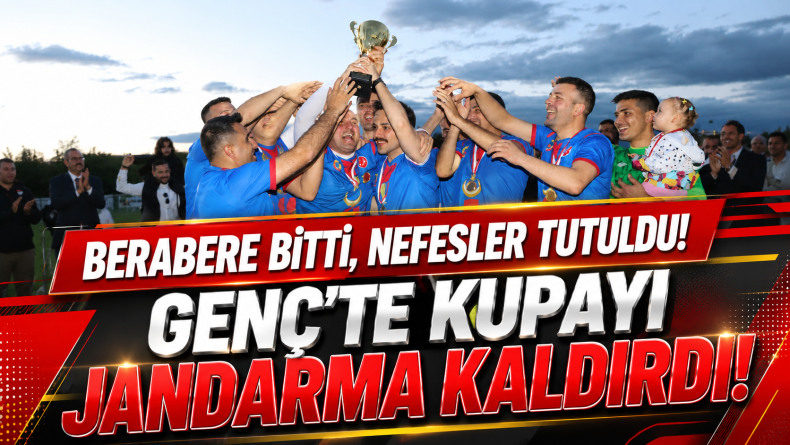 Genç’te Kupayı Jandarma Kaldırdı!