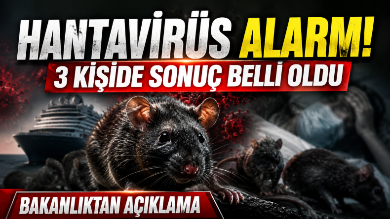 “Hantavirüs Alarmı! 3 Kişide Sonuç Belli Oldu”