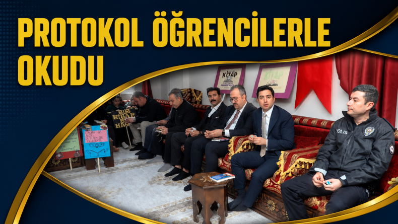 Protokol Öğrencilerle Okudu
