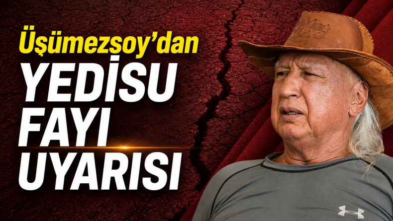 Üşümezsoy’dan Yedisu fayı uyarısı: “Tek başına kırılmamış olması yeterli veri değil”