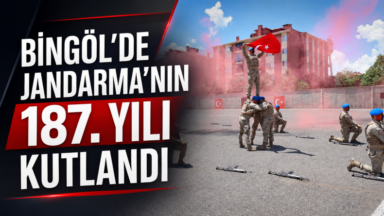 Bingöl’de Jandarma’nın 187. Yılı Kutlandı