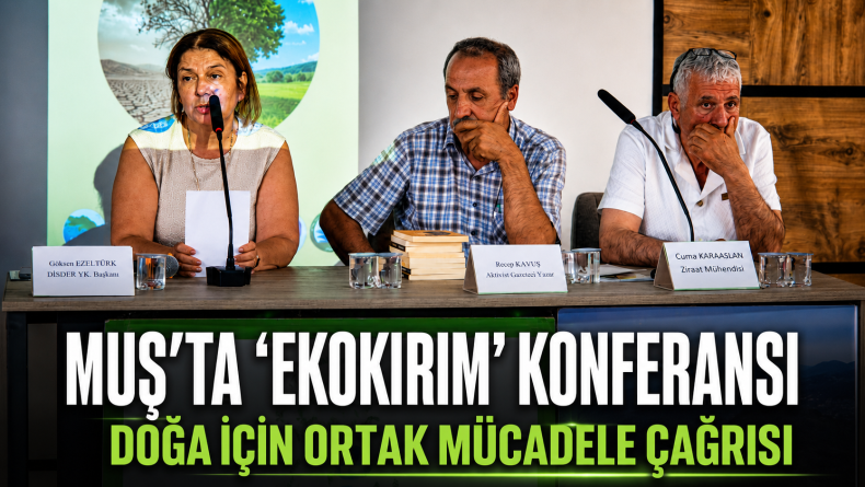 Muş’ta ‘Ekokırım’ Konferansı: Doğa İçin Ortak Mücadele Çağrısı