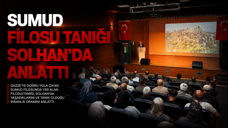 Vicdanın Rotası: Sumud Filosu Konferansı Solhan’da Gerçekleştirildi