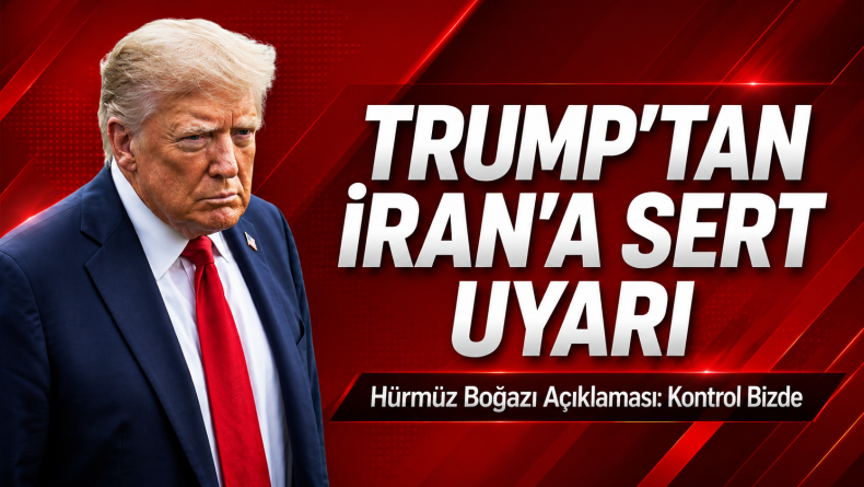 Trump’tan İran’a Sert Uyarı