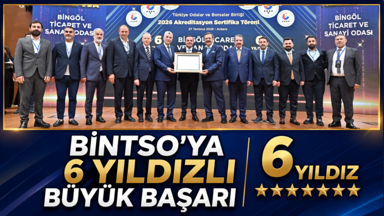 Bingöl Ticaret ve Sanayi Odası’na 6 Yıldızlı Akreditasyon Belgesi