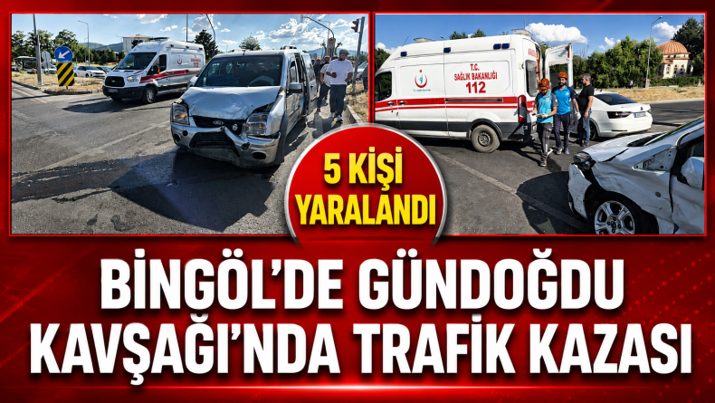 Bingöl’de Gündoğdu Kavşağı’nda Trafik Kazası: 5 Kişi Yaralandı
