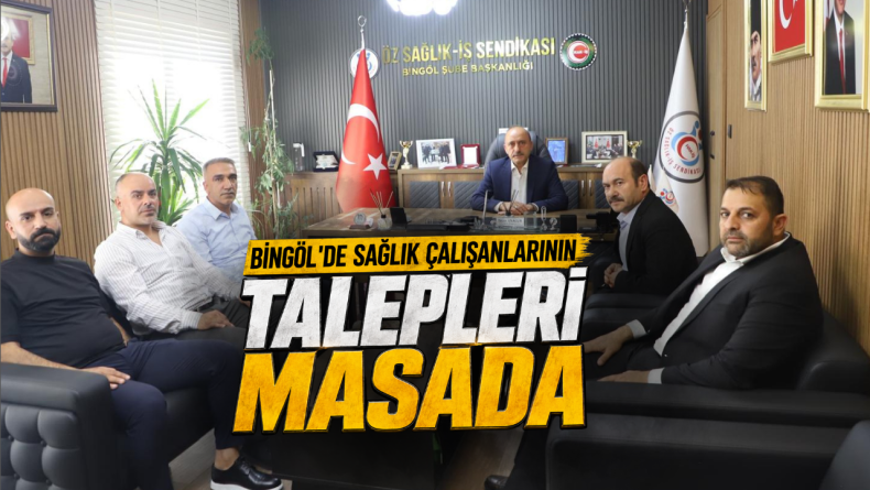Bingöl’de Sağlık Çalışanlarının Talepleri Masada