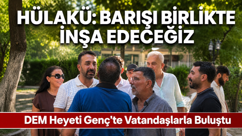 Hülakü Genç’te Esnafla Buluştu