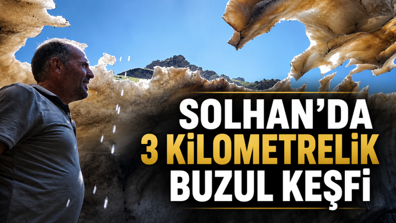 50 Yıl Sonra Yeniden Doğdu: Gêr Yaylası Buzulları Doğa Tutkunlarının Yeni Rotası Oldu