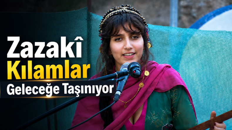 Zazakî Kılamlar Geleceğe Taşınıyor