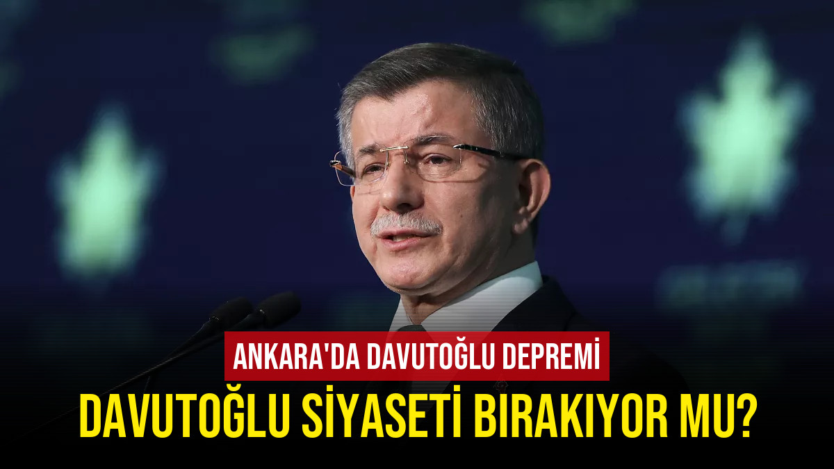 Ahmet Davutoğlu Siyaseti Bırakıyor mu?