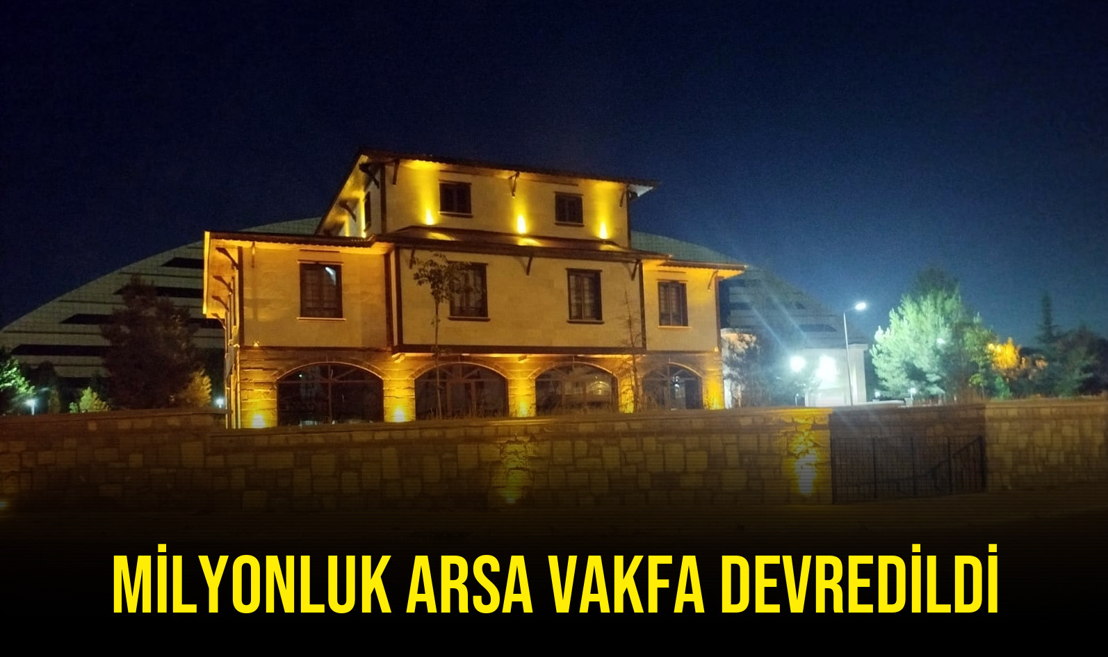 Bingöl’de Tartışma Yaratan Arsa Bingöl Üniversitesi Geliştirme Vakfı’na Verildi
