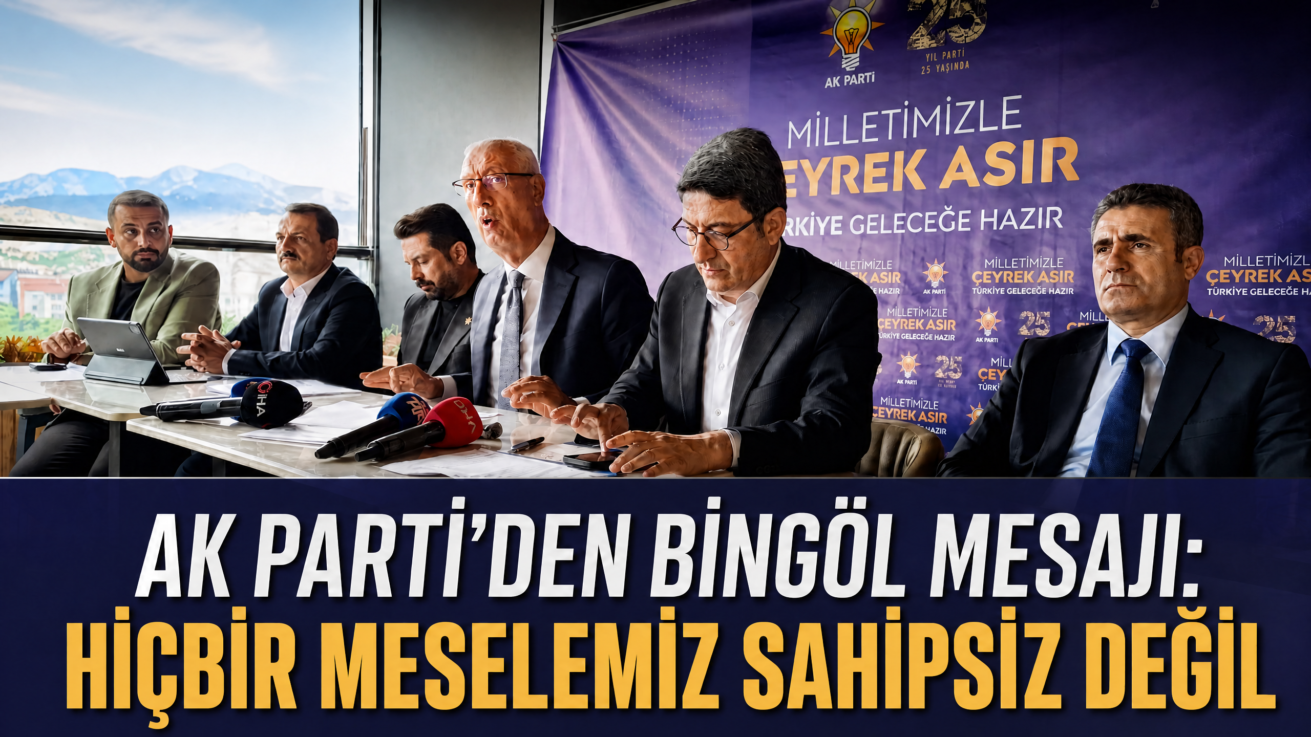 AK Parti’den Bingöl Mesajı: “Hiçbir Meselemiz Sahipsiz Değil”