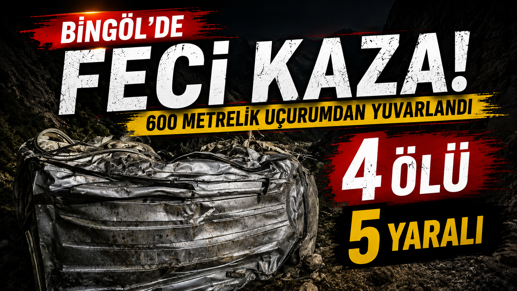 Bingöl’de Feci Kaza: 4 Ölü, 5 Yaralı