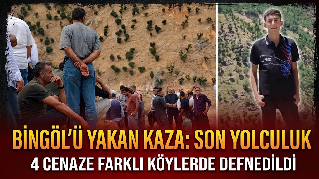 Bingöl’de Uçuruma Yuvarlanan Araçta Hayatını Kaybeden 4 Kişi Defnedildi