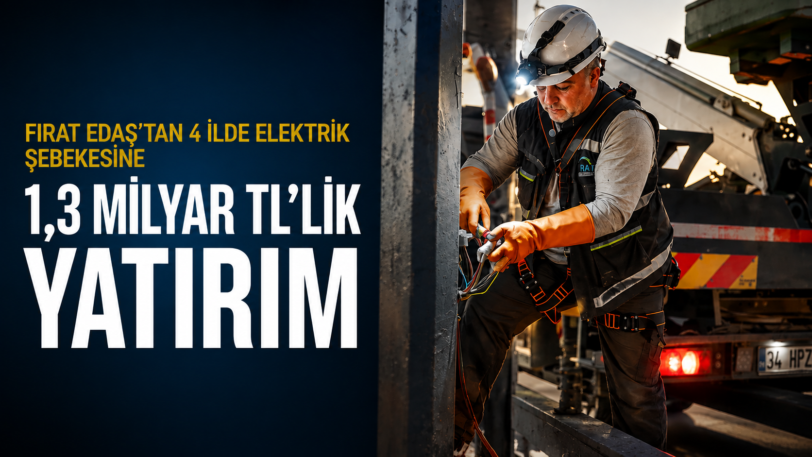 Fırat Edaş’tan 4 İlde Elektrik Şebekesine 1,3 Milyar TL’lik Yatırım