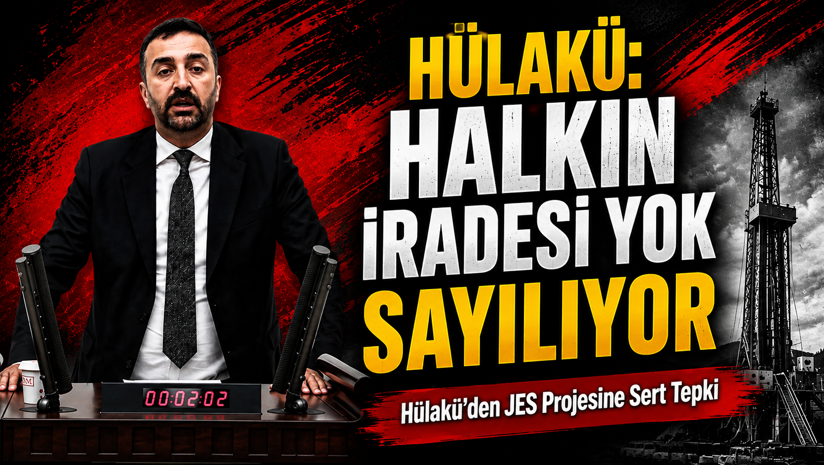 Hülakü’den JES Projesine Sert Tepki