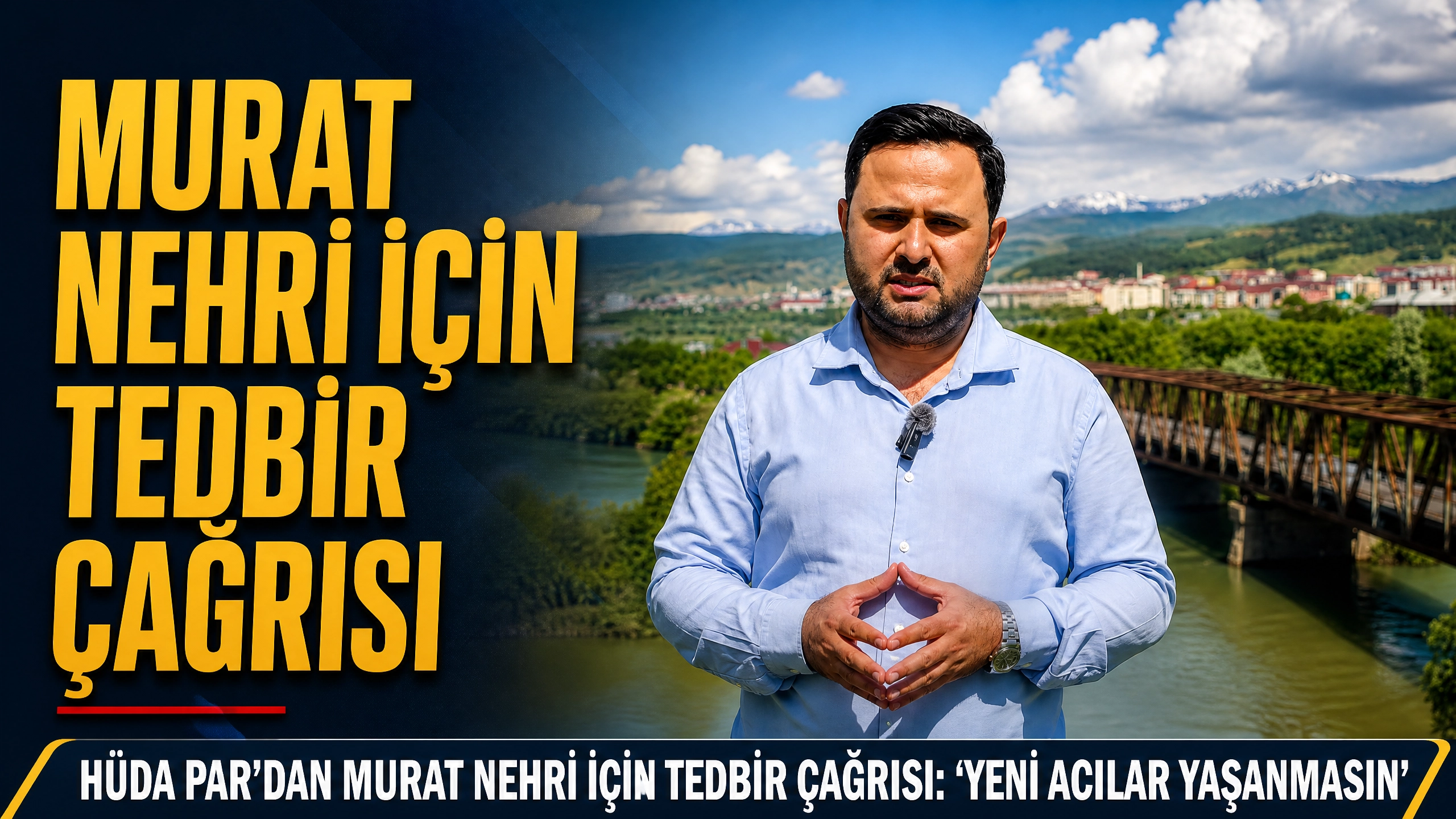 Murat Nehri’nde Güvenlik Çağrısı