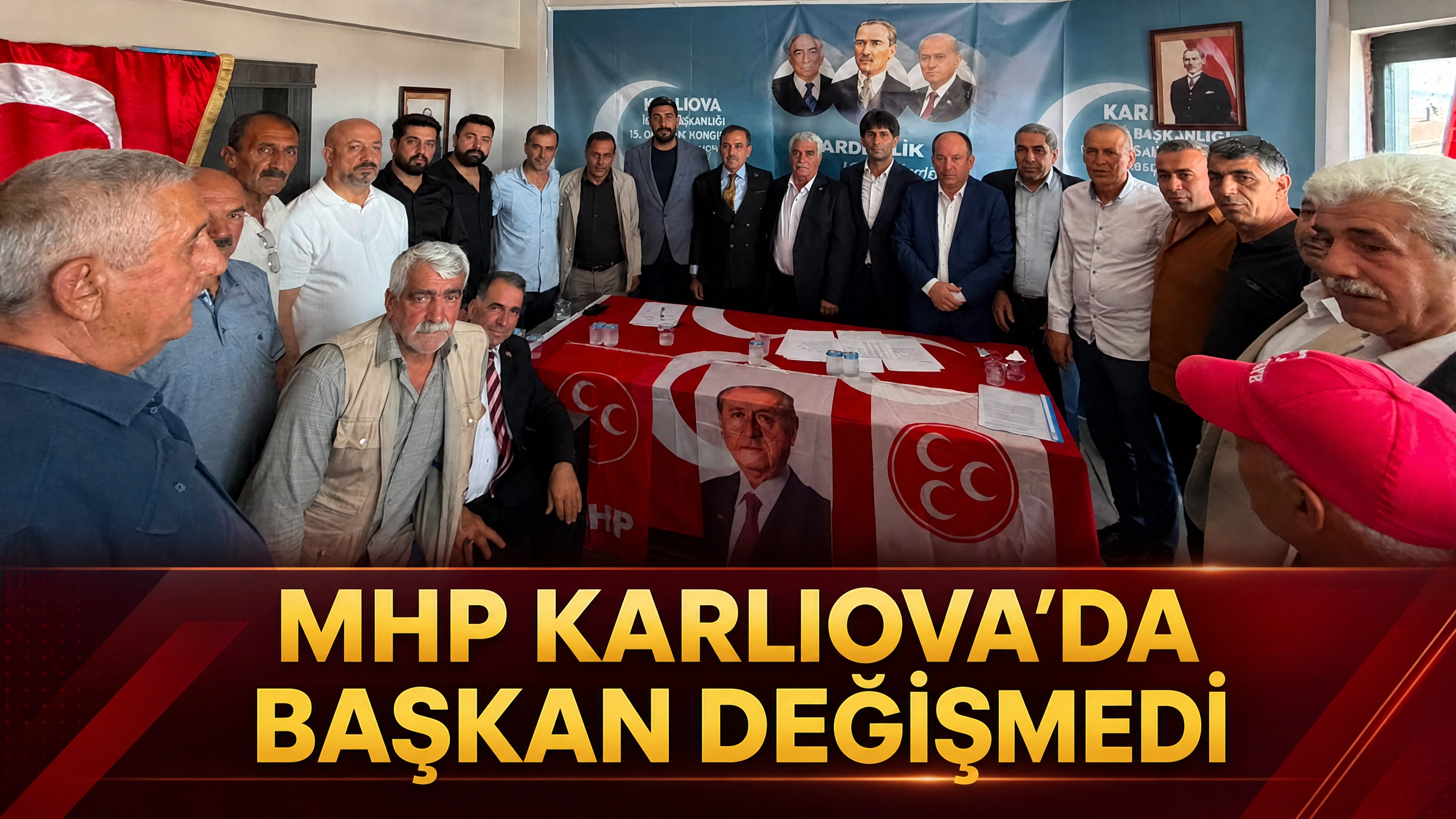 MHP Karlıova’da Başkan Değişmedi