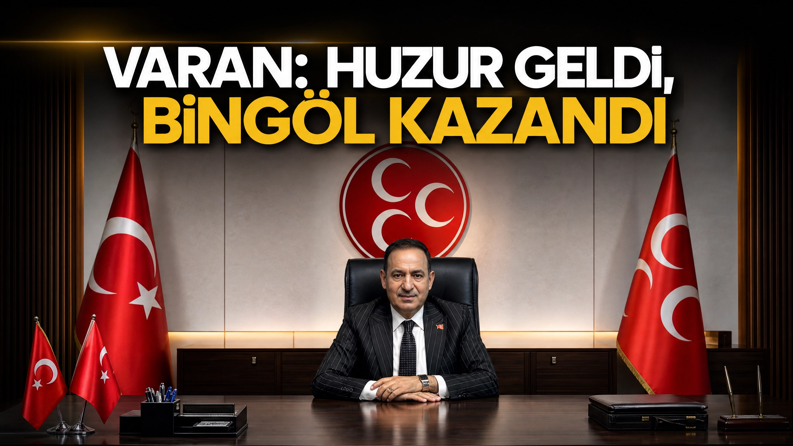 MHP’li Varan: Terörsüz Türkiye Kalkınmanın Anahtarı