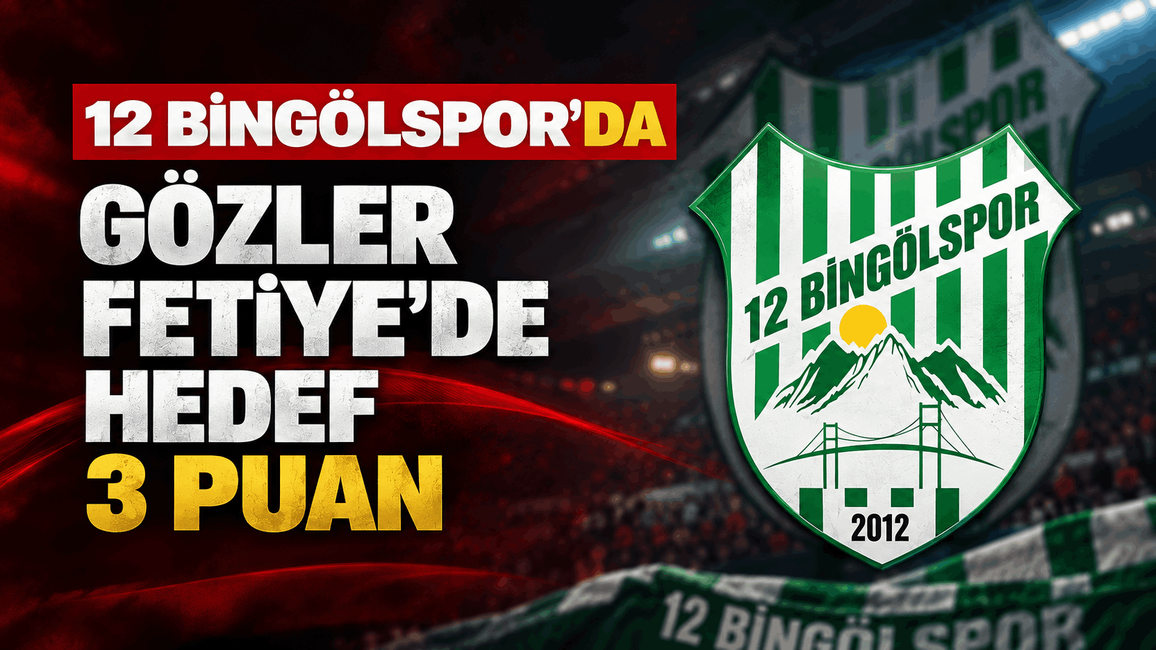 12 Bingölspor’da Gözler Fethiye’de
