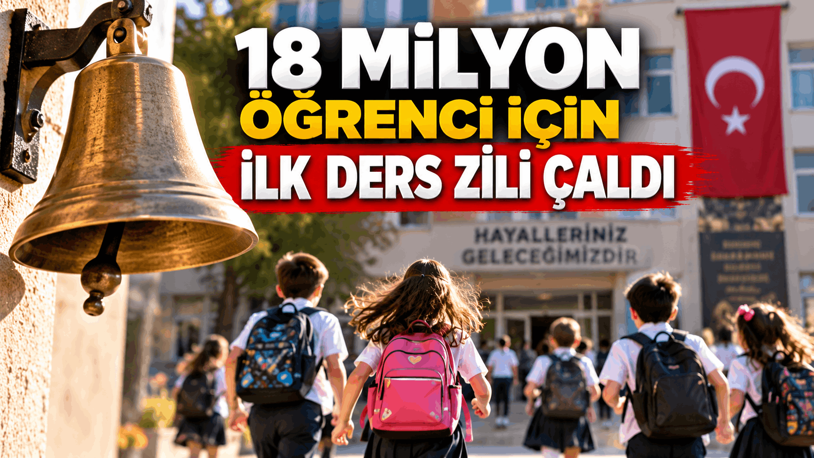 18 Milyon Öğrenci İçin İlk Ders Zili Çaldı