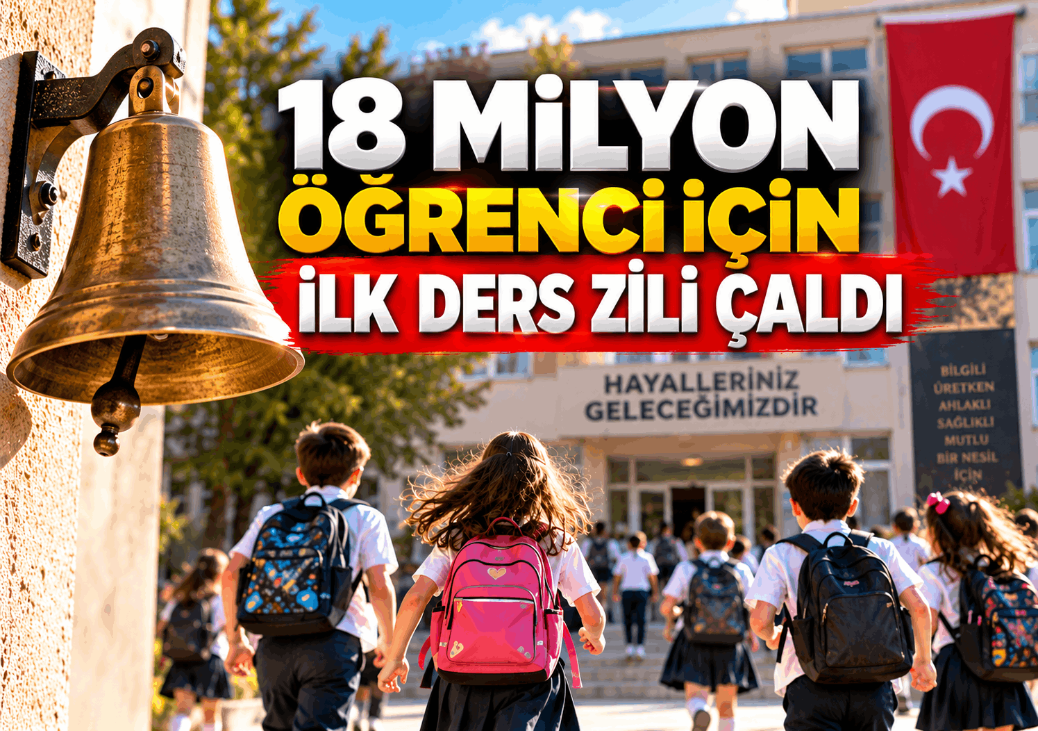 18 Milyon Öğrenci İçin İlk Ders Zili Çaldı