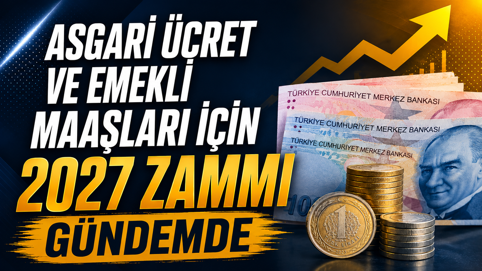 Asgari Ücret ve Emekli Maaşları İçin 2027 Zammı Gündemde