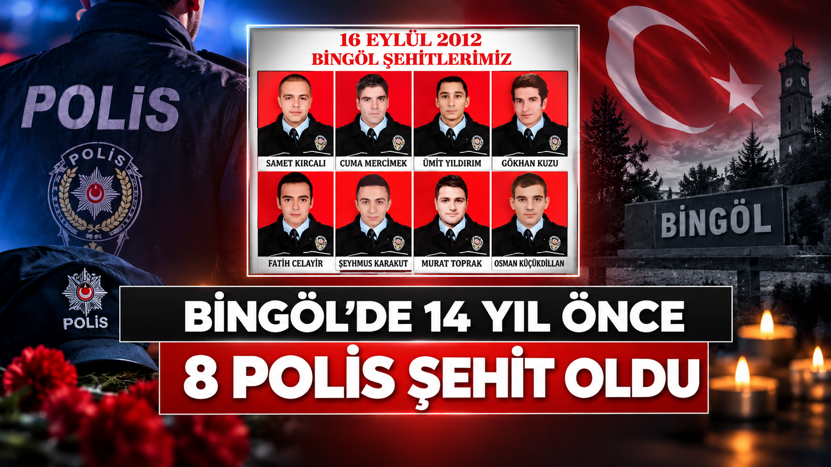 Bingöl’de 14 Yıl Önce 8 Polis Şehit Oldu