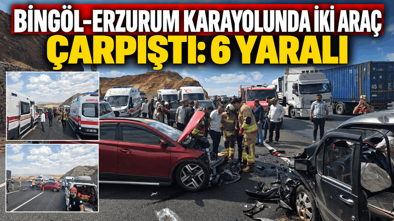 Bingöl-Erzurum Karayolunda İki Araç Çarpıştı: 6 Yaralı