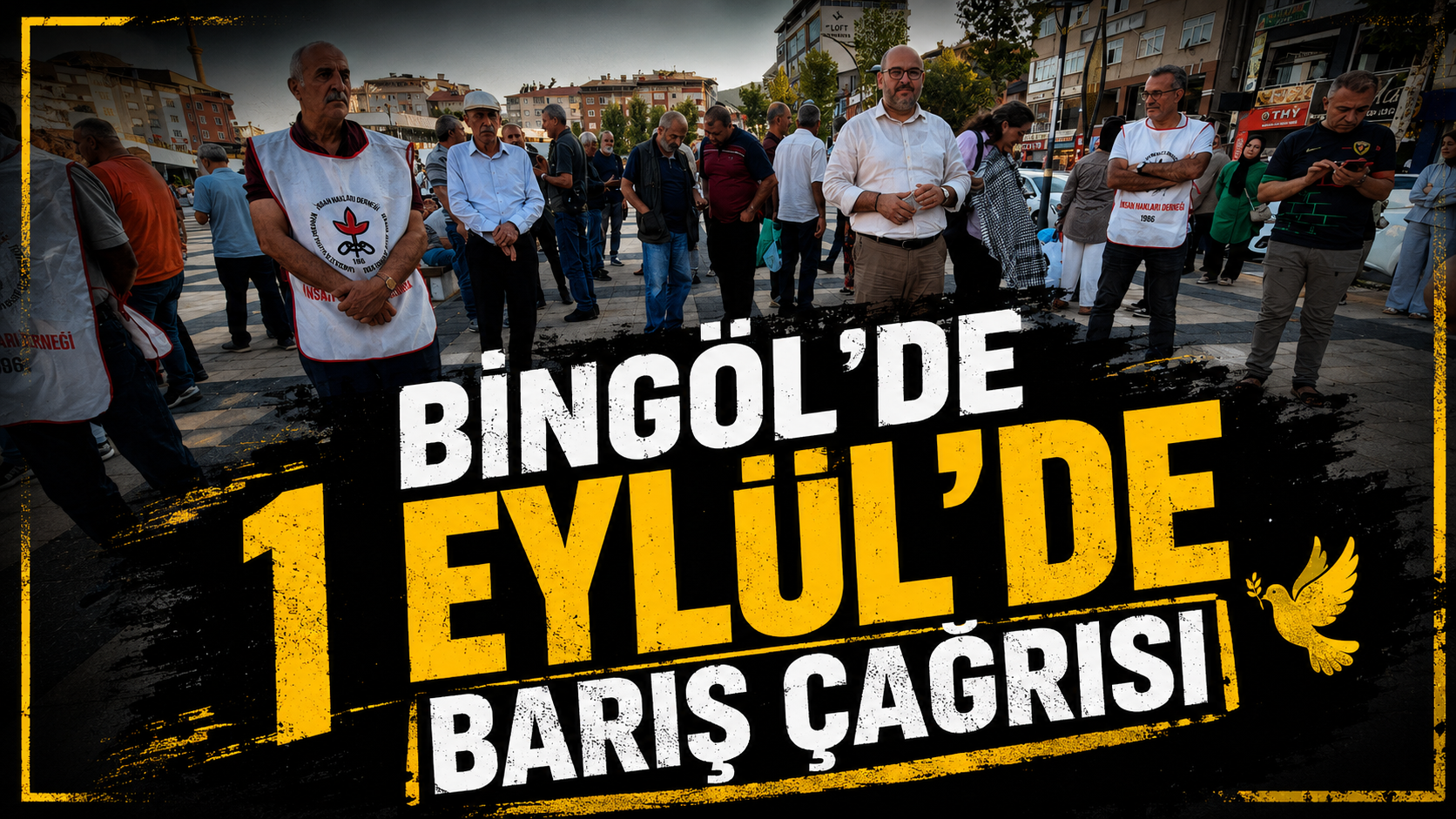 Bingöl’de 1 Eylül’de Barış Çağrısı