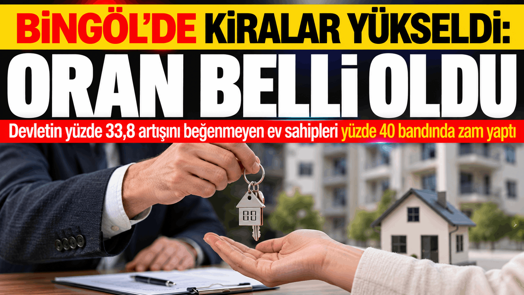 Bingöl’de Kiralar Yükseldi: Oran Belli Oldu
