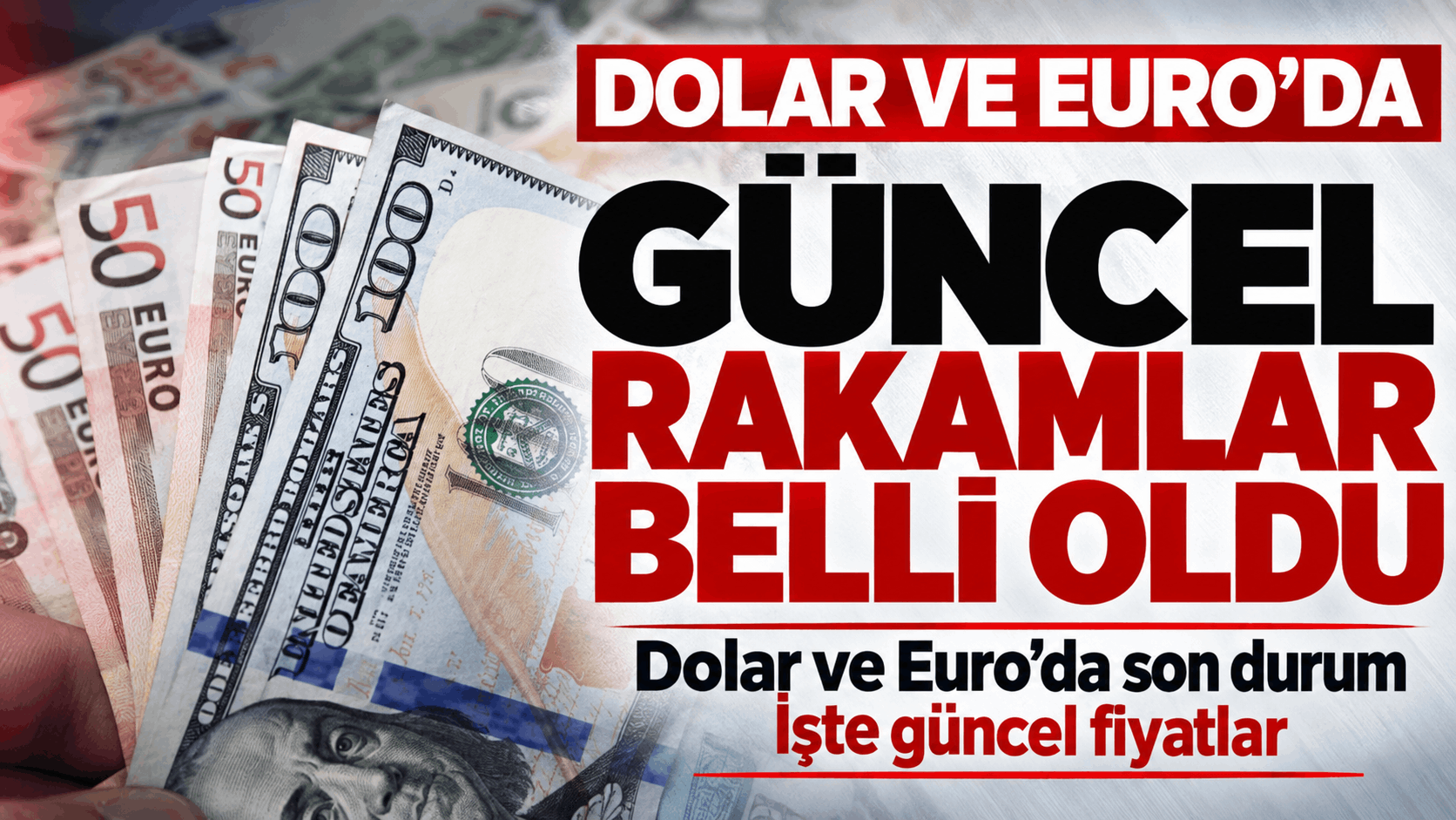 Dolar ve Euro’da son durum