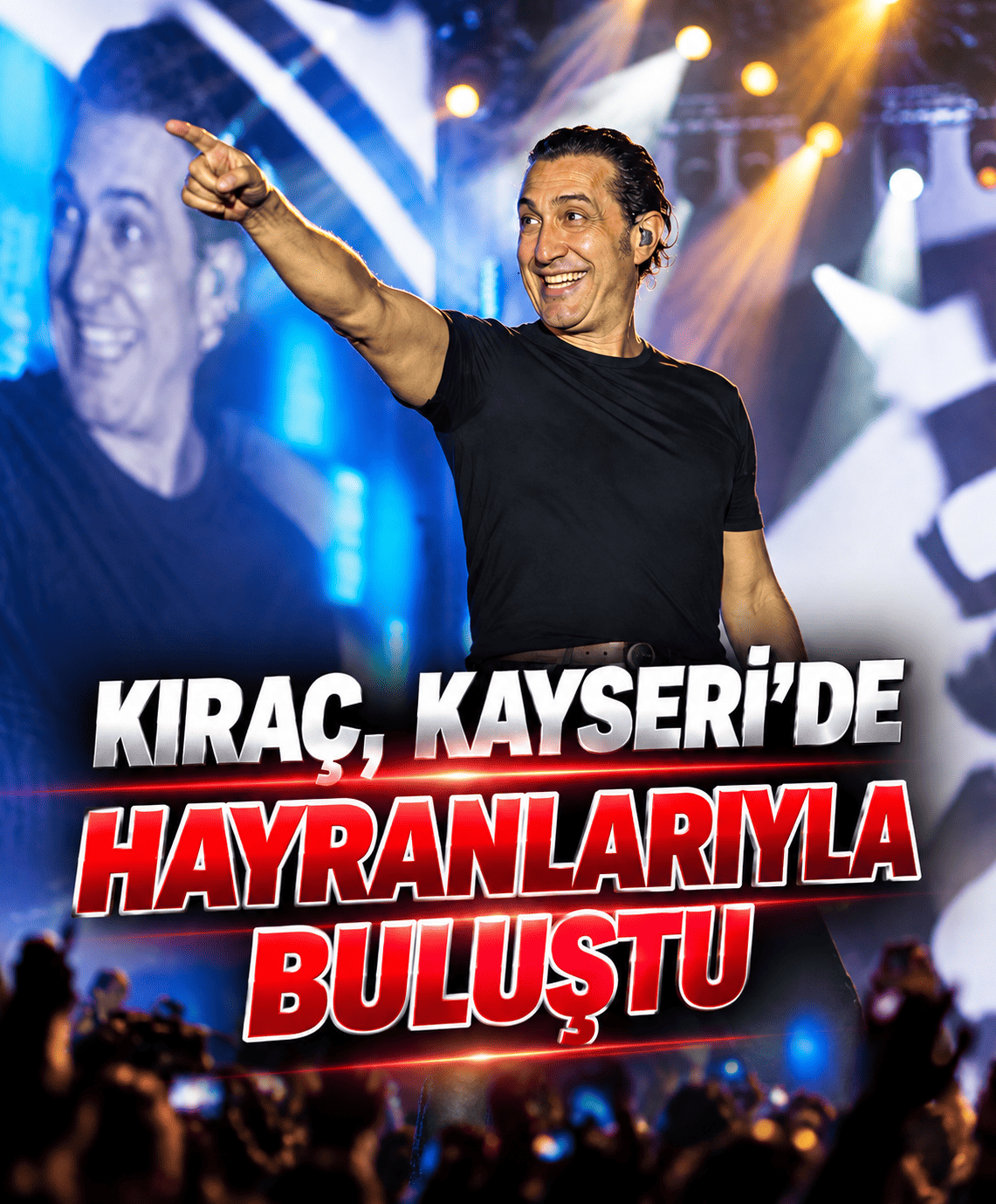 Kıraç, Kayseri’de Hayranlarıyla Buluştu