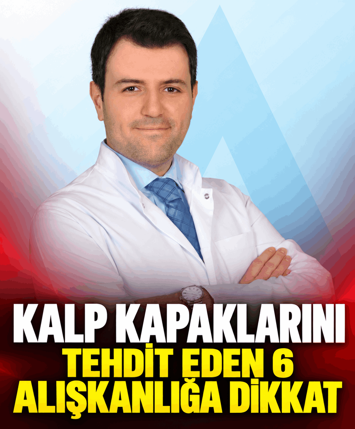 Kalp kapaklarını tehdit eden 6 alışkanlığa dikkat