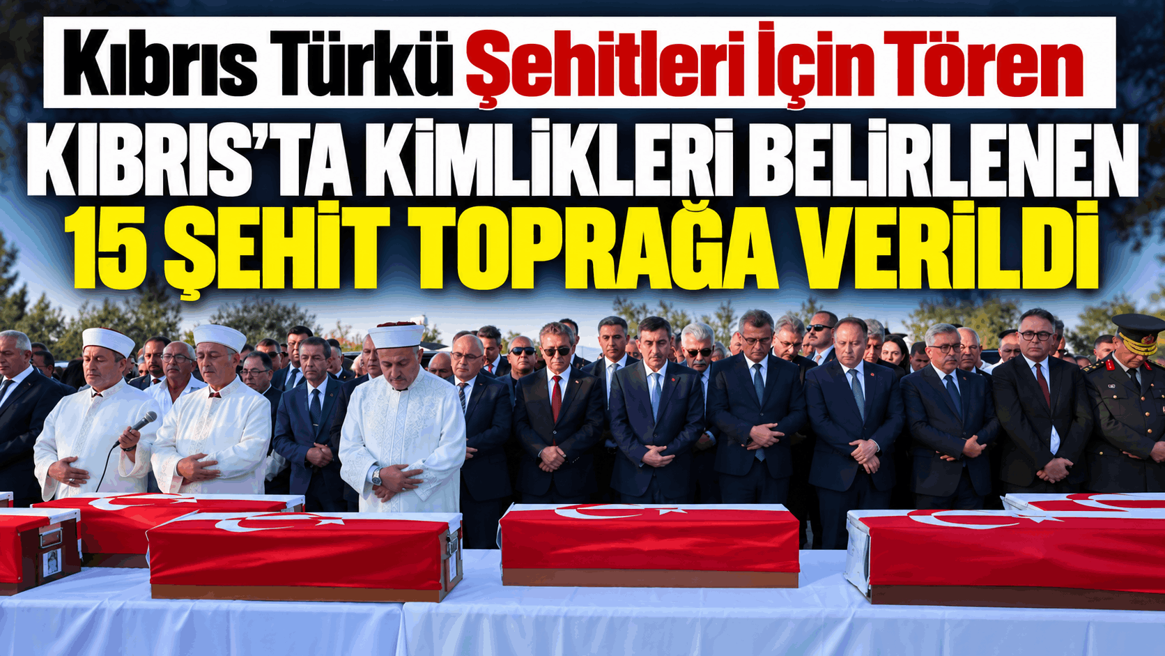Kıbrıs’ta 15 Şehit Dualarla Uğurlandı