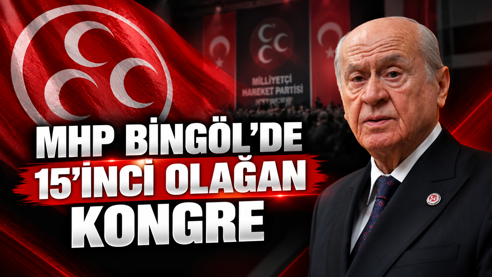 MHP Bingöl’de İl Kongresi Heyecanı