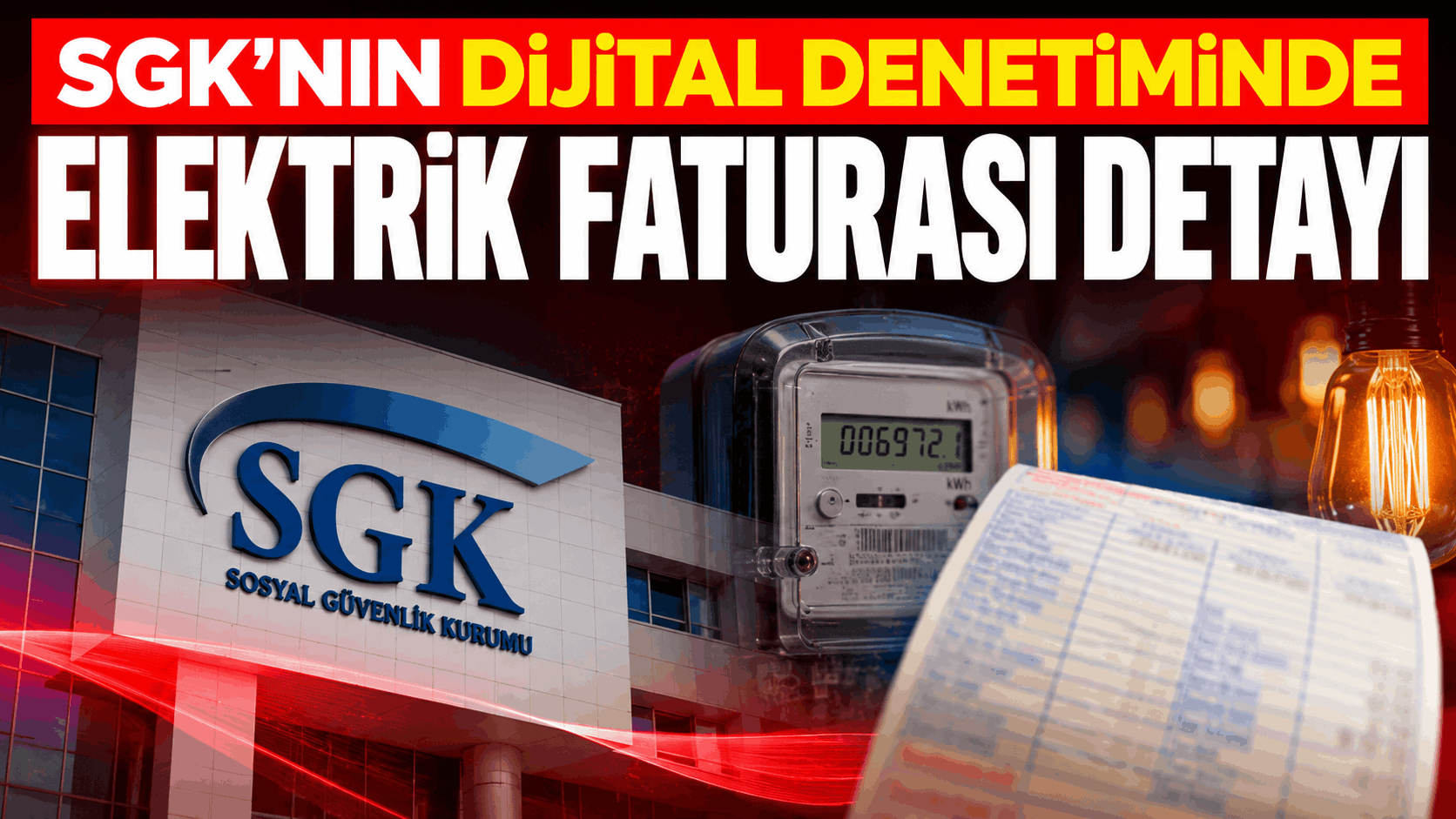 SGK’nın Dijital Denetiminde Elektrik Faturası Detayı