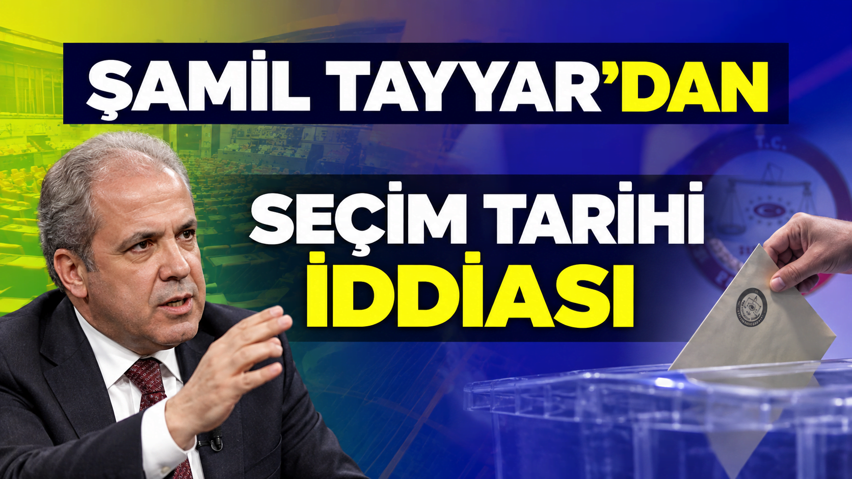 Şamil Tayyar’dan Seçim Tarihi İddiası