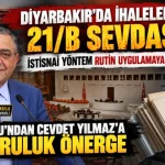Diyarbakır’daki 21/B İhaleleri Meclis Gündeminde: Tanrıkulu, Cevdet Yılmaz’a 25 Soru Yöneltti