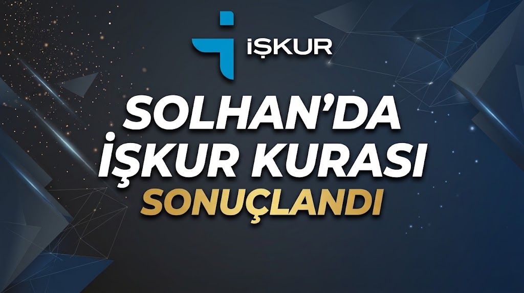Solhan’da İŞKUR Kurası Sonuçlandı