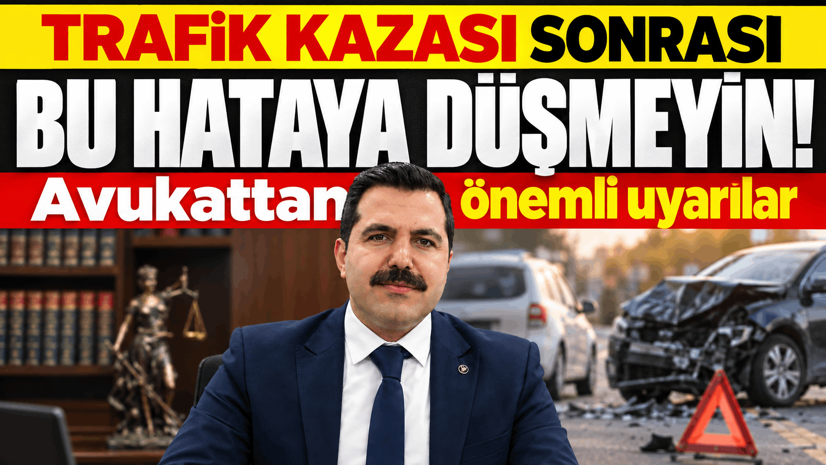 Trafik kazası sonrası bu hataya düşmeyin!