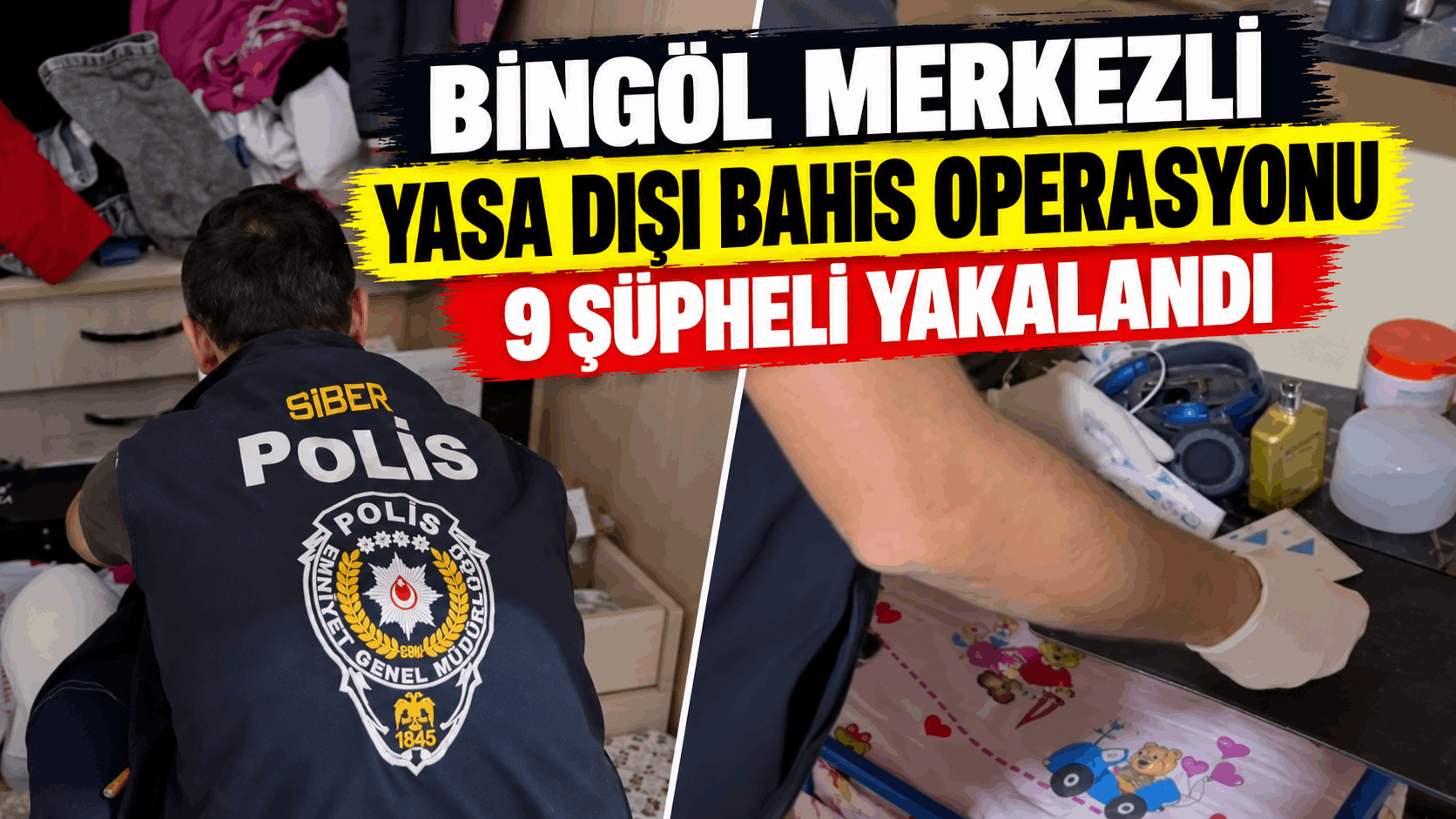 Bingöl’de yasa dışı bahis operasyonunda 9 şüpheli yakalandı